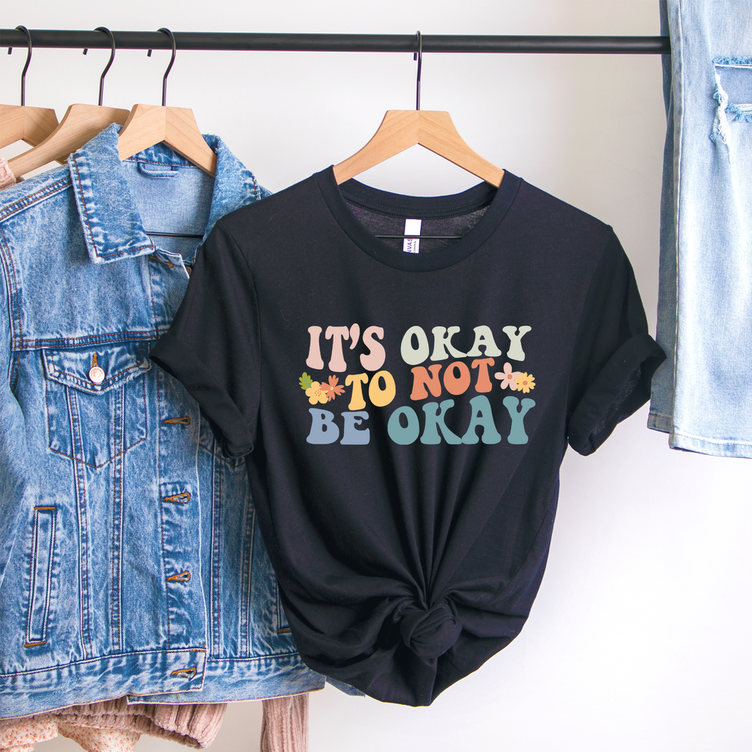 Colorful It's Okay Not To Be Okay T-Shirt (Boutique)