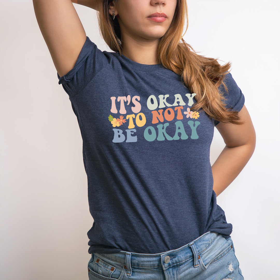 Colorful It's Okay Not To Be Okay T-Shirt (Boutique)