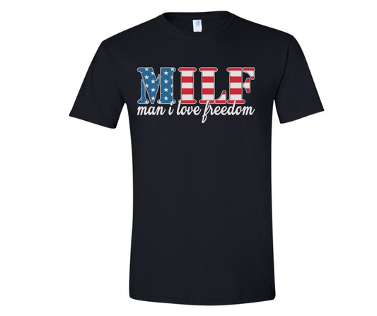 Man I Love Freedom (MILF) Tee