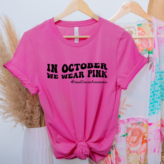 In October We Wear Pink Unisex T-Shirt (Boutique)