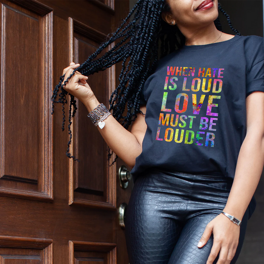 When Hate is Loud Unisex T-Shirt (Boutique)